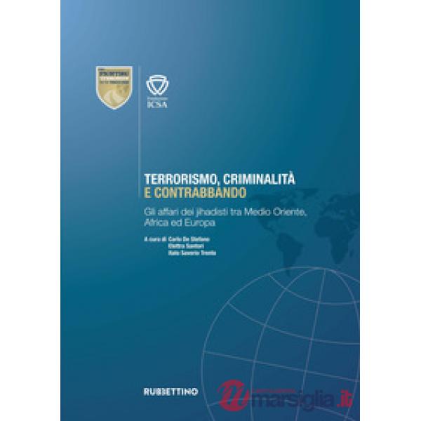 Terrorismo, criminalità e contrabbando. Gli affari dei jihadisti tra Medio Oriente, Africa ed Europa