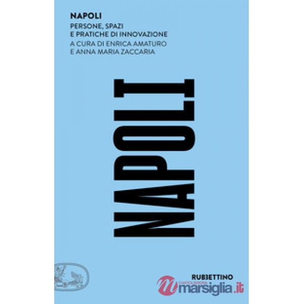 Napoli. Persone, spazi e pratiche di innovazione