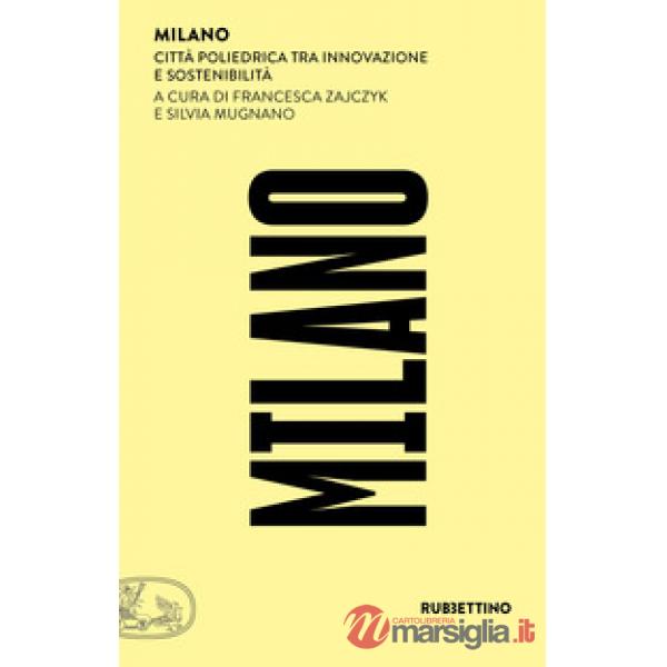 Milano. Città poliedrica tra innovazione e sostenibilità
