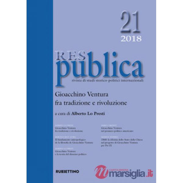 Res publica (2018). Vol. 21: Gioacchino Ventura fra tradizione e rivoluzione