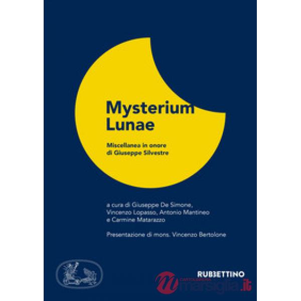 Mysterium lunae. Miscellanea in onore di Giuseppe Silvestre