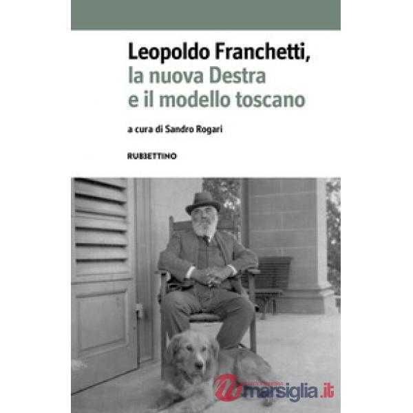Leopoldo Franchetti, la nuova destra e il modello toscano