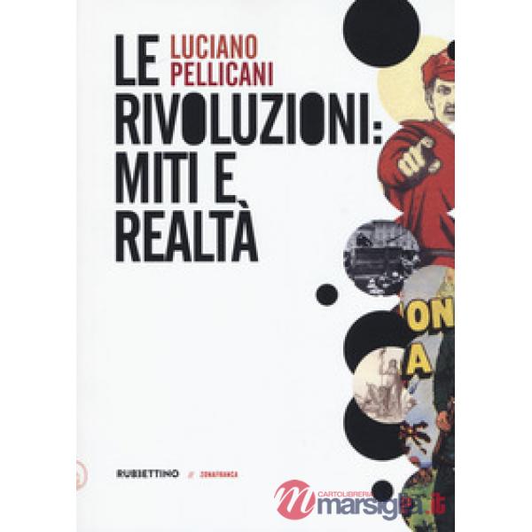Rivoluzioni: miti e realtà (Le)