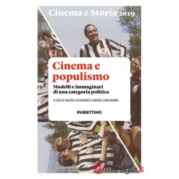 Cinema e storia (2019). Vol. 1: Cinema e populismo. Modelli e immaginari di una