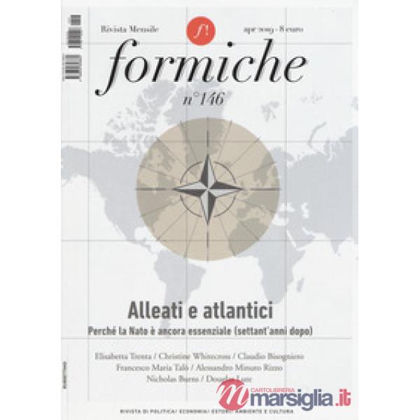 Formiche (2019). Vol. 146: Alleati e atlantici. Perché la Nato è ancora essenzia