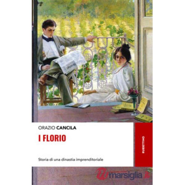 Florio. Storia di una dinastia imprenditoriale (I)