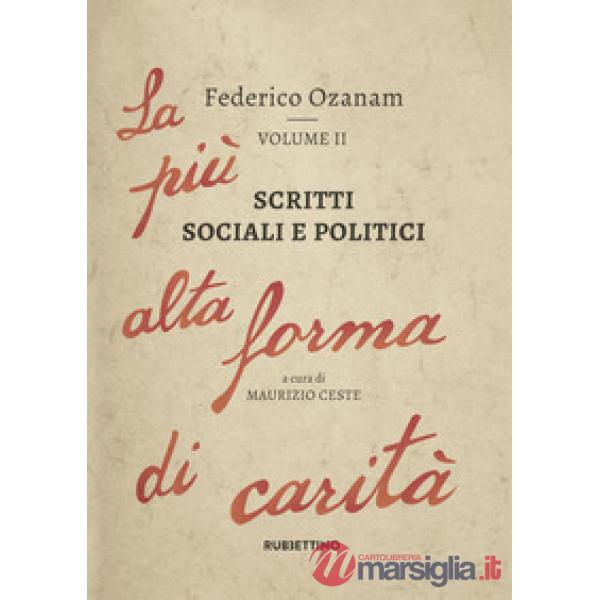 Scritti sociali e politici. La più alta forma di carità. Vol. 2