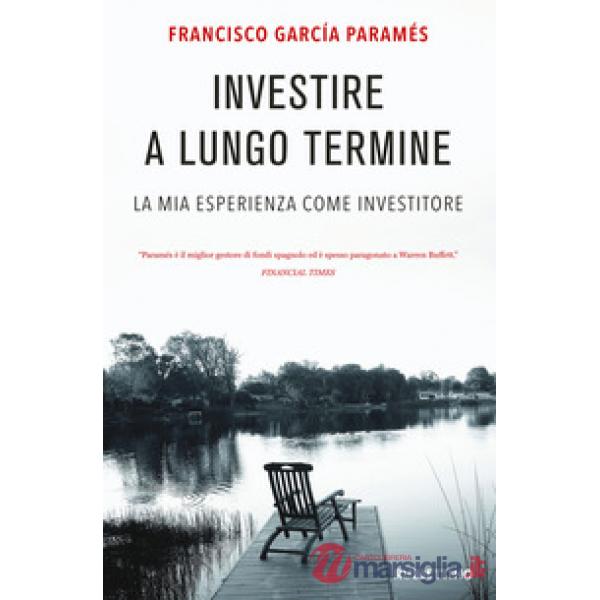 Investire a lungo termine. La mia esperienza come investitore