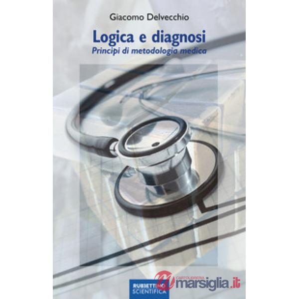 Logica e diagnosi. Principi di metodologia medica