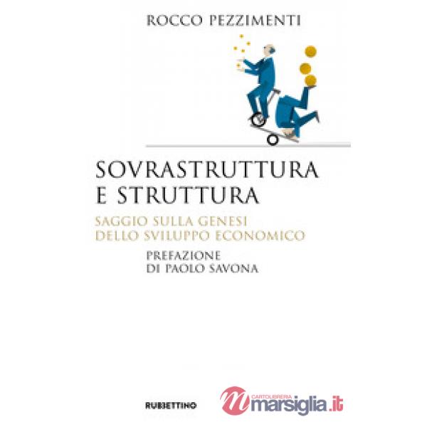 Sovrastruttura e struttura. Saggio sulla genesi dello sviluppo economico