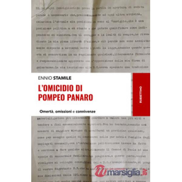 Omicidio di Pompeo Panaro. Omertà, omissioni e connivenze (L')