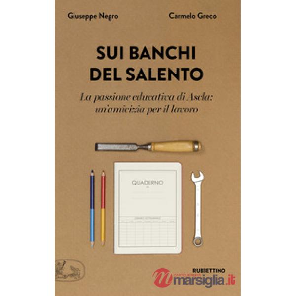 Sui banchi del Salento. La passione educativa di Ascla: un'amicizia per il lavor