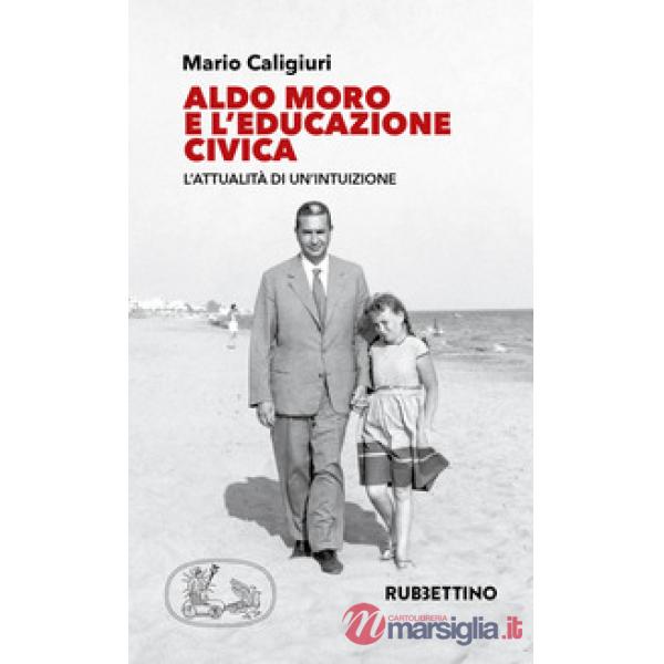 Aldo Moro e l'educazione civica. L'attualità di un'intuizione