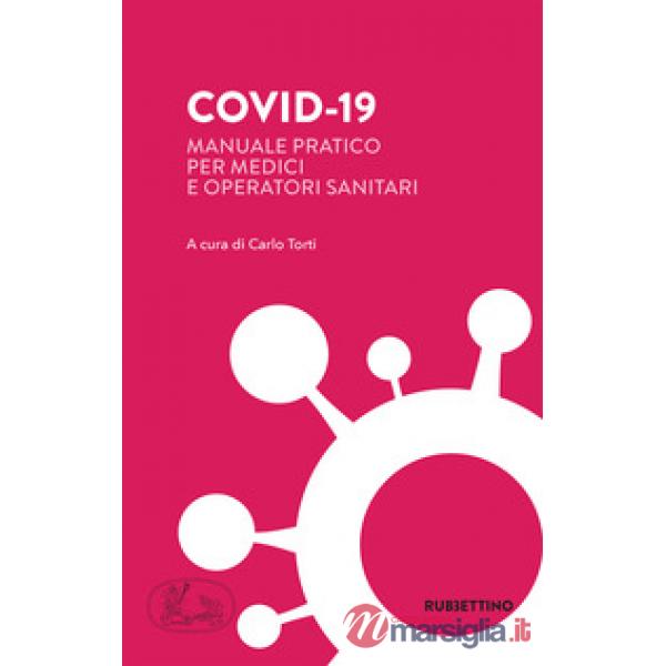 Covid-19. Manuale pratico per medici e operatori sanitari