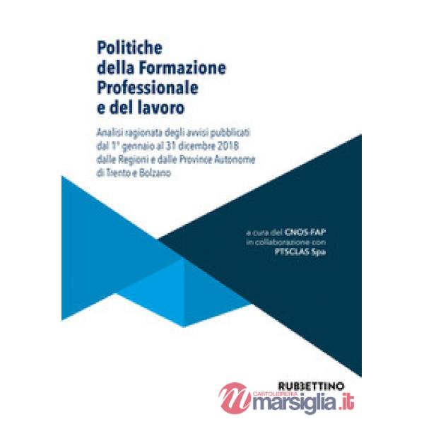 Politiche della formazione professionale e del lavoro. Analisi ragionata degli avvisi pubblicati dal 1° gennaio al 31 dicembre 2