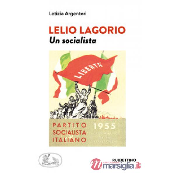 Lelio Lagorio. Un socialista