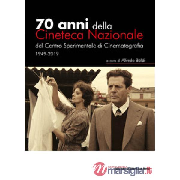 70 anni della Cineteca Nazionale del Centro Sperimentale di Cinematografia 1949-