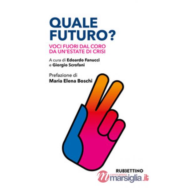 Quale futuro? Voci fuori dal coro da un'estate di crisi