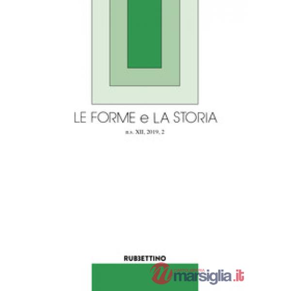 Forme e la storia (2019) (Le). Vol. 2: La filologia romanza e i saperi umanistici e altri saggi