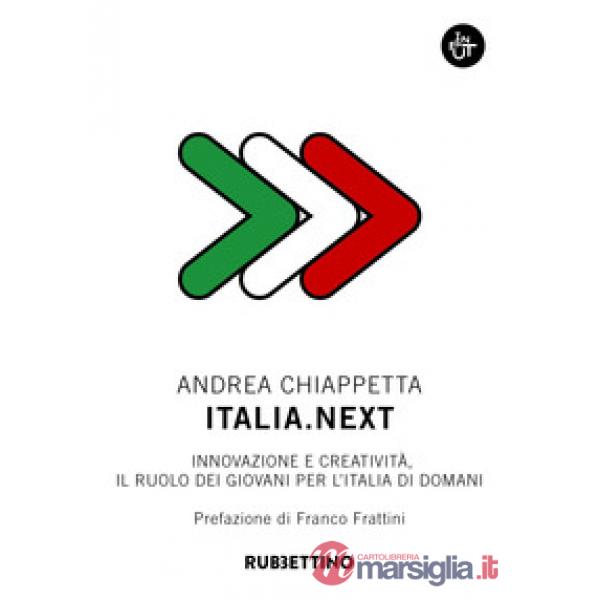 Italia.Next. Innovazione e creatività, il ruolo dei giovani per l'Italia di domani