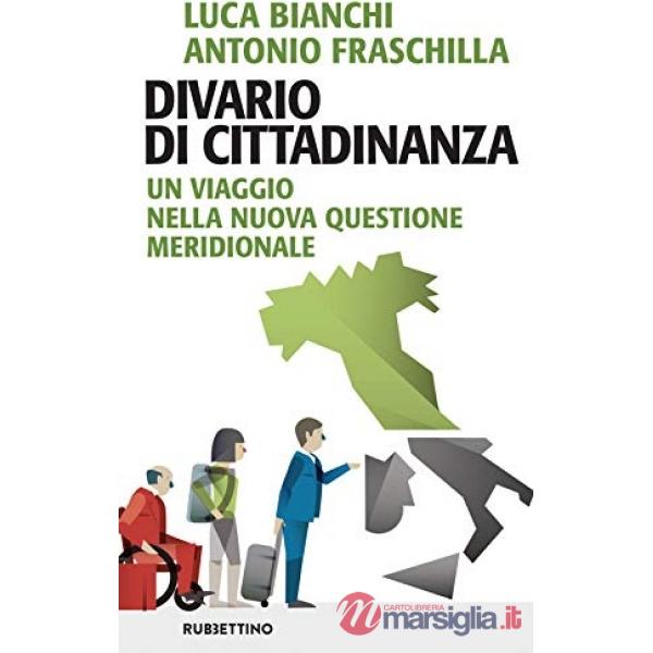 Divario di cittadinanza. Un viaggio nella nuova questione meridionale