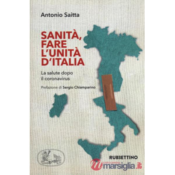 Sanità, fare l'Unità d'Italia. La salute dopo il coronavirus