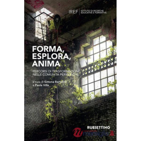 Forma, esplora, anima. Percorsi di trasformazione nelle comunità periferiche