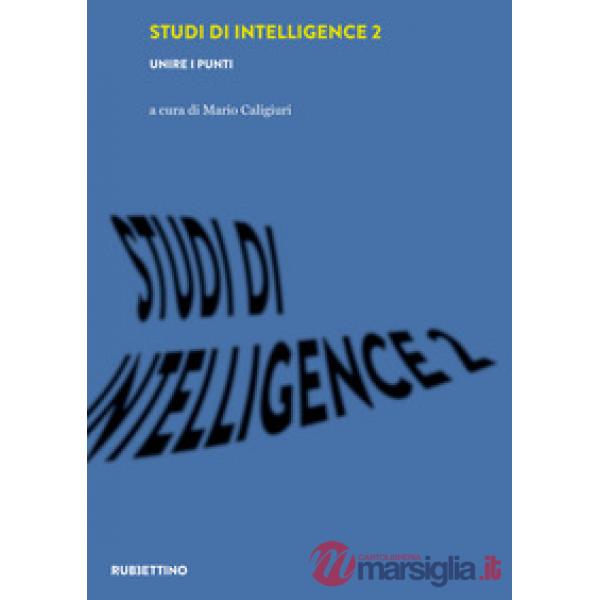 Studi di intelligence. Vol. 2: Unire i punti
