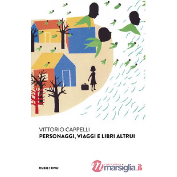 Personaggi, viaggi e libri altrui