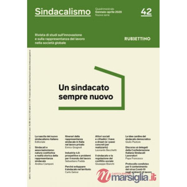 Sindacalismo. Rivista di studi sull'innovazione e sulla rappresentanza del lavoro nella società globale (2020). Vol. 42: Un sind