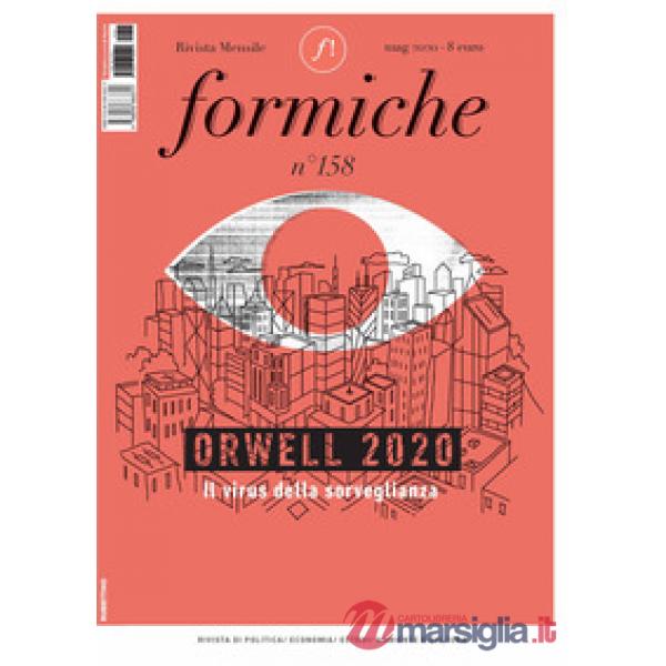Formiche (2020). Vol. 158: Orwell 2020. Il virus della sorveglianza (Maggio)