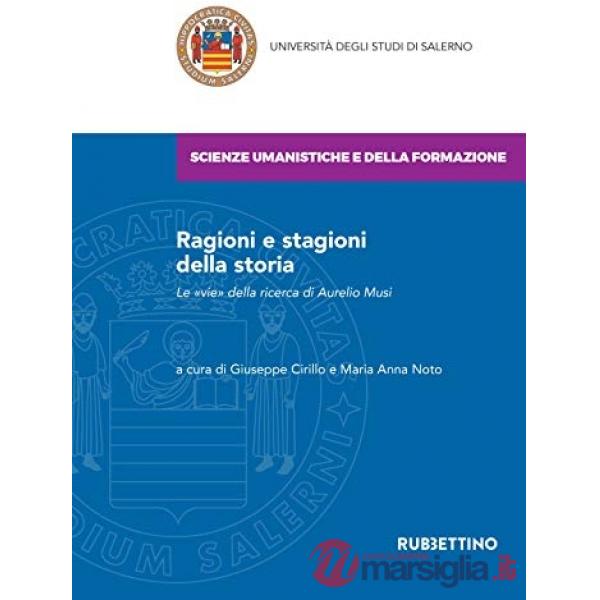 Ragioni e stagioni della storia. Le «vie» della ricerca di Aurelio Musi