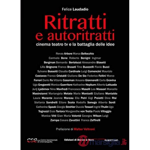 Ritratti e autoritratti. Cinema teatro tv e la battaglia delle idee