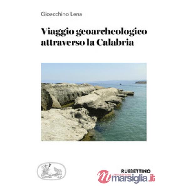 Viaggio geoarcheologico attraverso la Calabria