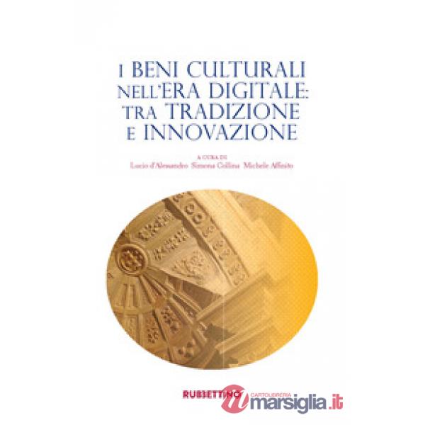 Beni culturali nell'era digitale: tra tradizione e innovazione (I)