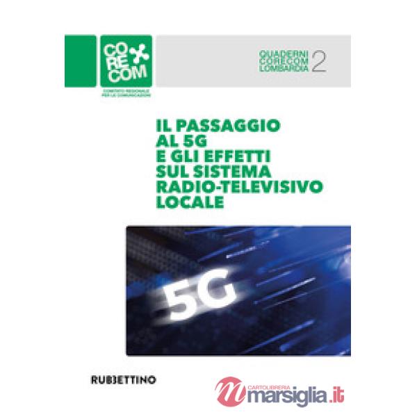 Passaggio al 5G e gli effetti sul sistema radio-televisivo locale (Il)