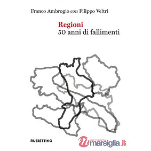Regioni. 50 anni di fallimenti