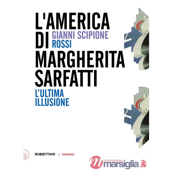 America di Margherita Sarfatti. L'ultima illusione (L')
