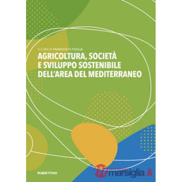 Agricoltura, società e sviluppo sostenibile dell'area del Mediterraneo