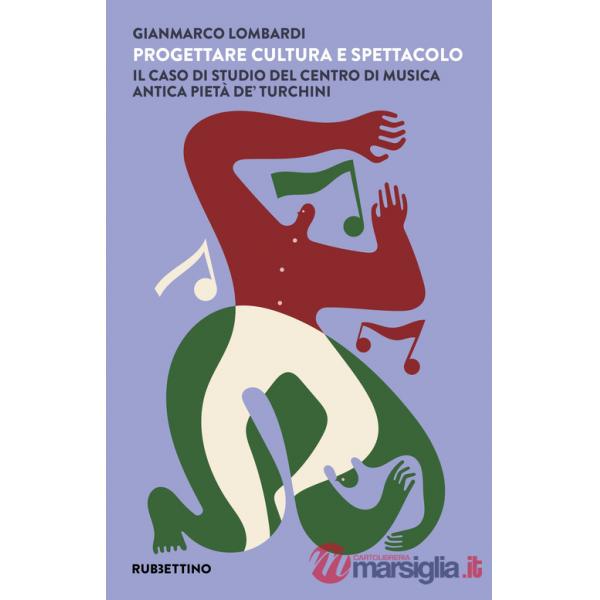Progettare cultura e spettacolo. Il caso di studio del Centro di Musica Antica Pietà de' Turchini