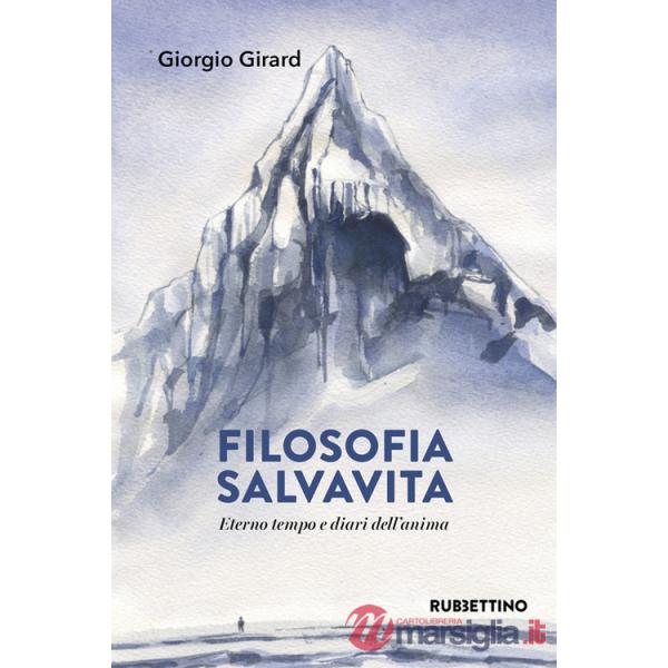 Filosofia salvavita. Eterno tempo e diari dell'anima