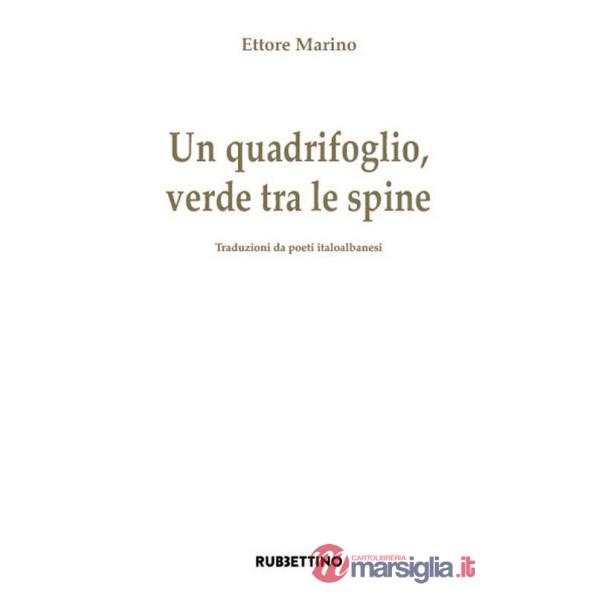 Quadrifoglio verde tra le spine. Traduzioni da poeti italoalbanesi (Un)
