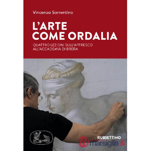 Arte come ordalia. Quattro lezioni sull'affresco all'Accademia di Brera (L')