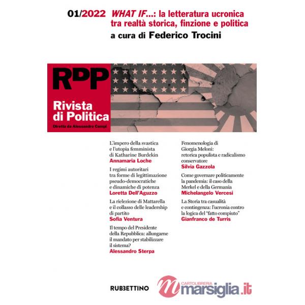 Rivista di politica (2022). Vol. 1: What if...: la letteratura ucronica tra realtà storica, finzione e politica