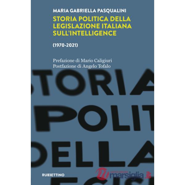 Storia politica della legislazione italiana dell'intelligence (1970-2021)