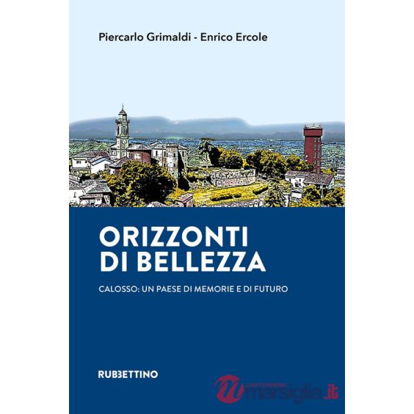 Orizzonti di bellezza. Calosso: un paese di memorie e di futuro
