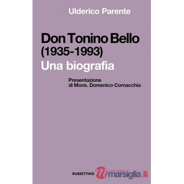 Don Tonino Bello (1935-1993). Una biografia