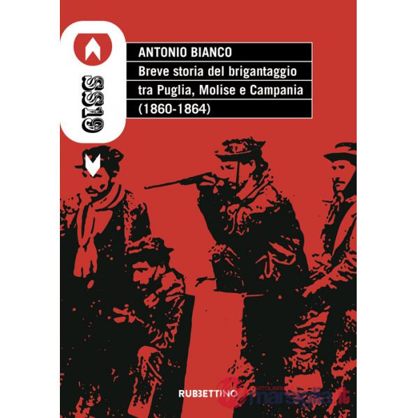 Breve storia del brigantaggio tra Puglia, Molise e Campania (1860-1864)
