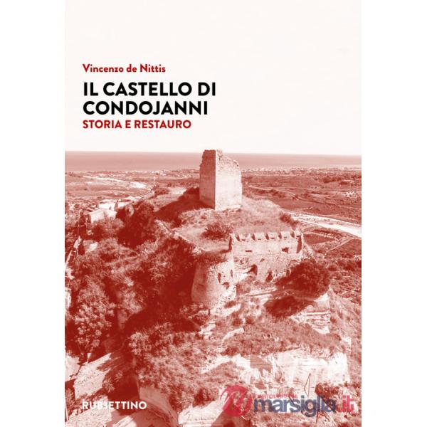 Castello di Condojanni. Storia e restauro (Il)