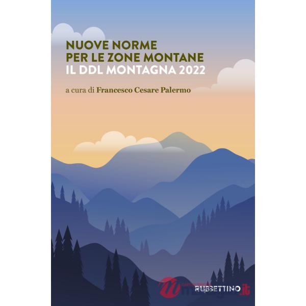 Nuove norme per le zone montane. Il DDL Montagna 2022